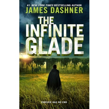 The Infinite Glade - James Dashner