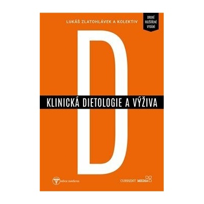 Klinická dietologie a výživa - kolektiv autorů, Lukáš Zlatohlávek