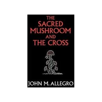 Image 1 of The Sacred Mushroom and the Cross