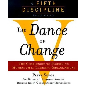 Dance of Change | Peter M. Senge, Charlotte Roberts, Richard B. Ross, Bryan Smith, George Roth, Art Kleiner (ISBN: 9780385493222)