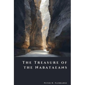The Treasure of the Nabataeans | Peter H. Fairbanks (2025)