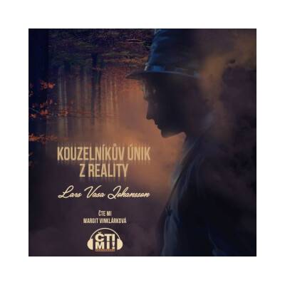 Kouzelníkův únik z reality - Lars Vasa Johansson - mp3 - čte Margit Vinklárková
