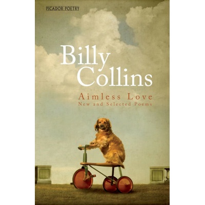 Aimless Love - New and Selected Poems Collins BillyPaperback / softback