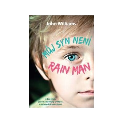 M ůj syn není Rain Man John Williams