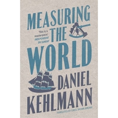 Measuring the World - Daniel Kehlmann