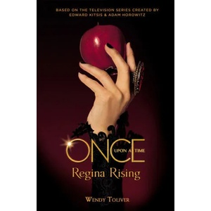 Once Upon a Time - Regina Rising (ISBN: 9781785659539)