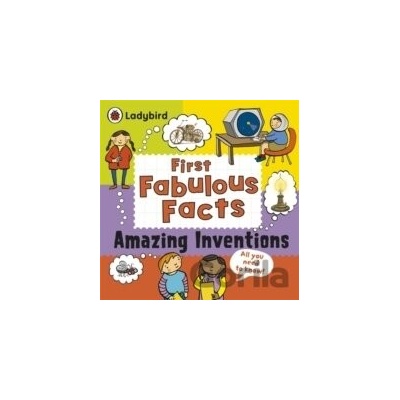 Amazing Inventions First Fabulous Facts - Clive Gifford