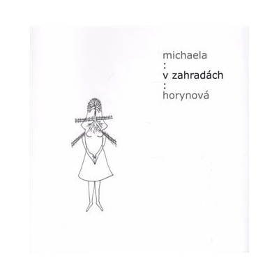 V zahradách - Michaela Horynová