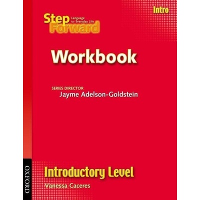 STEP FORWARD INTRODUCTORY WORKBOOK ADELSON GOLDSTEIN J. CACERES V.