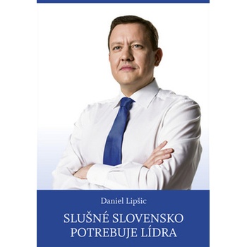 Slušné Slovensko potrebuje lídra