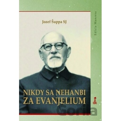 Nikdy sa nehanbi sa evanjelium