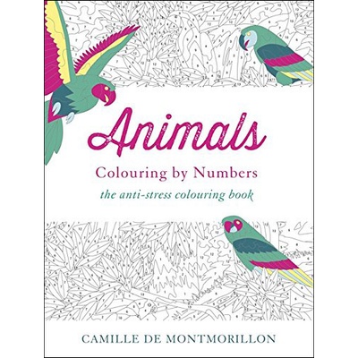 Animals: Colouring by Numbers - Camille de Montmorillon