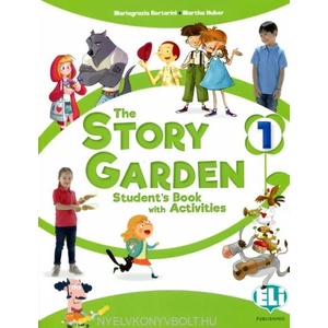 Story Garden | Mariagrazia Bertarini, Paolo Iotti, Martha Huber (ISBN: 9788853632777)