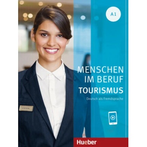 Menschen im Beruf - Tourismus A1 | Anja Schümann, Cordula Schurig, Frauke van der Werff, Brigitte Schaefer (ISBN: 9783193014245)