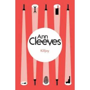 Killjoy | Ann Cleeves (ISBN: 9781447289111)