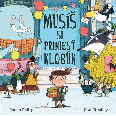Musíš si priniesť klobúk - Philip Simon, Hindley Kate