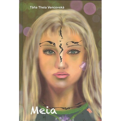 Meia - Táňa Theia Vencovská