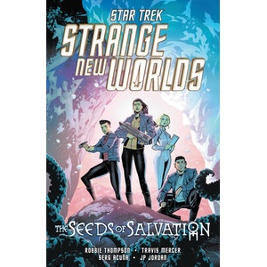 Star Trek: Strange New Worlds--The Seeds of Salvation | Travis Mercer (ISBN: 9798887244334)
