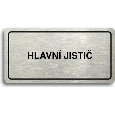 Accept Piktogram "HLAVNÍ JISTIČ" (160 × 80 mm) (stříbrná tabulka - černý tisk)