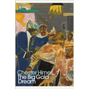 Big Gold Dream | Chester Himes (ISBN: 9780241692622)