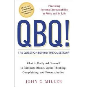 QBQ! the Question Behind the Question | John Miller (ISBN: 9780399152337)