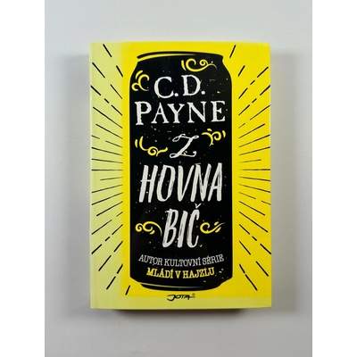 Z hovna bič - C.D. Payne