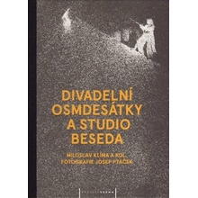 Divadelní osmdesátky a Studio Beseda Miloslav Klíma, kol.