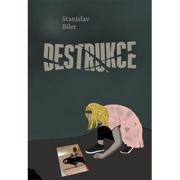 Destrukce - Biler Stanislav