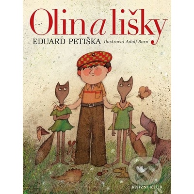 Olin a lišky - Eduard Petiška; Adolf Born