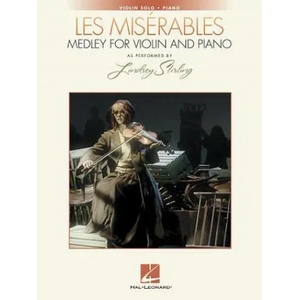 Les Mis? rables Medley for Violin and Piano | Lindsey Stirling (ISBN: 9781540012173)