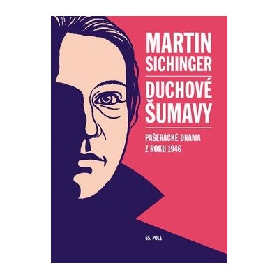 Duchové Šumavy: Pašerácké drama z roku 1946