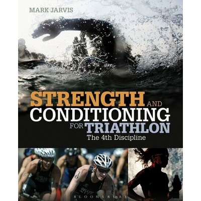 Strength and Conditioning for Triathlon - Mark Jarvis