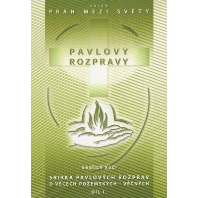 Pavlovy rozpravy I - Bedřich Kočí