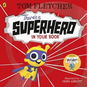 There's a Superhero in Your Book | Tom Fletcher (ISBN: 9780241357798)