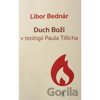 Duch Boží v teológii Paula Tillicha - Libor Bednár