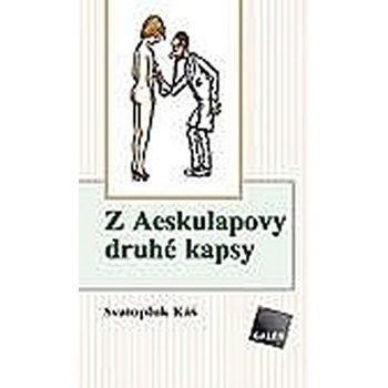 Z Aesculapovy druhé kapsy - Svatopluk Káš