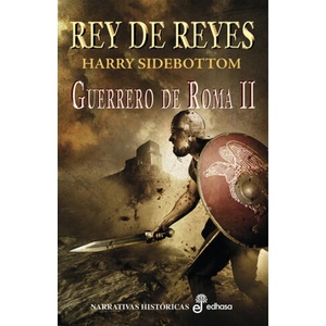 Rey de reyes, II | Harry Sidebottom, Ignacio Hernán Alonso Blanco (ISBN: 9788435062046)