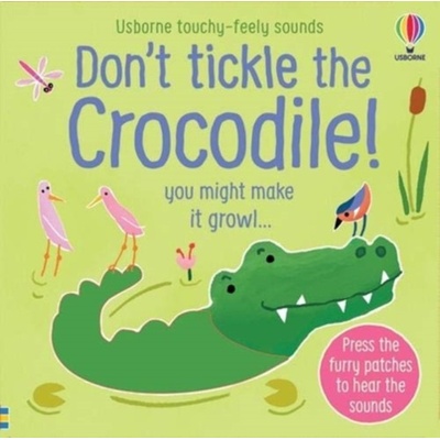 Zvukovo-dotyková knižka: Don't Tickle the Crocodile!