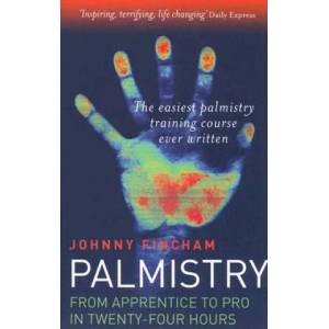 Palmistry: From Apprentice to Pro in 24 Hours - The Easiest Palmistry Course Ever Written (ISBN: 9781846940477)