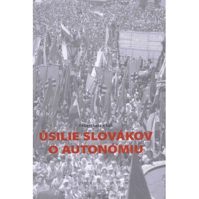 Úsilie Slovákov o autonómiu