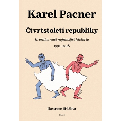 Čtvrtstoletí republiky - Karel Pacner, Jiří Slíva ilustrácie