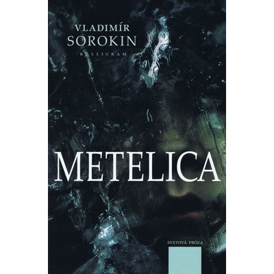 Metelica Vladimír Sorokin