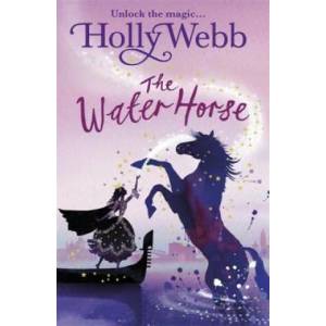 A Magical Venice story: The Water Horse | Holly Webb (2015)