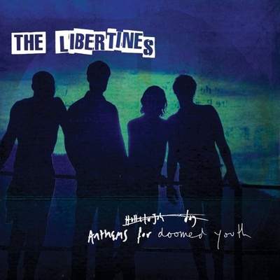 THE LIBERTINES - ANTHEMS FOR DOOMED YOUTH CD