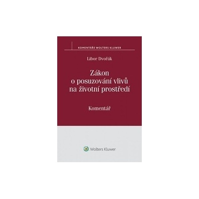 Zákon o posuzování vlivů na životní prostředí - č. 100/2001 Sb. - komentář