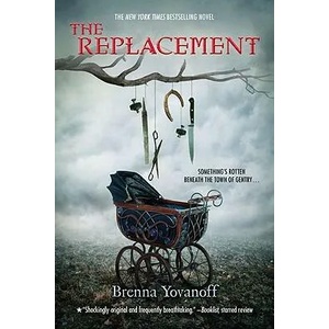 The Replacement | Brenna Yovanoff (ISBN: 9781595143815)