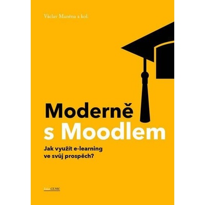 Moderně s Moodlem - Maněna Václav a kolektiv
