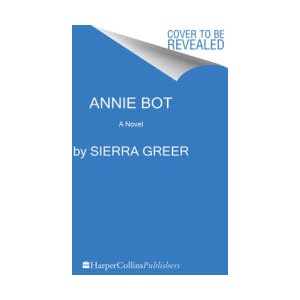 Annie Bot | GREER SIERRA (ISBN: 9780063312692)