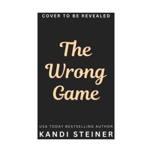The Wrong Game | Steiner, Kandi (ISBN: 9781923232068)