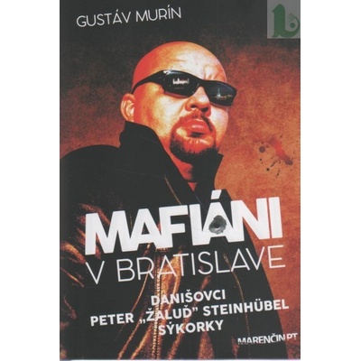 Mafiáni v Bratislave Gustáv Murín SK